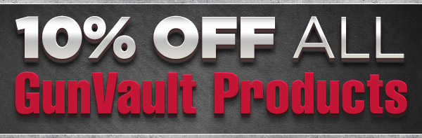 10% OFF all GunVault Products!
